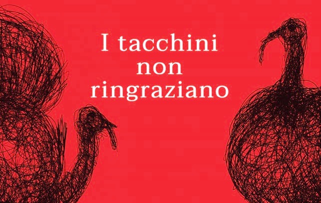 I tacchini non ringraziano