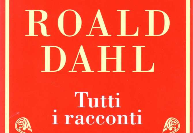 Tutti i racconti (di Roald Dahl)